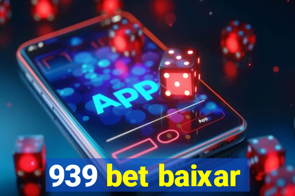 939 bet baixar